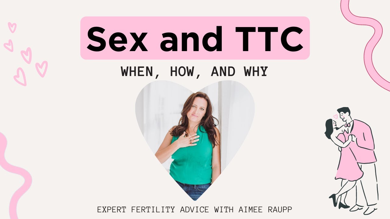 Sex TTC When Why And How Expert Fertility Advice Aimee Raupp