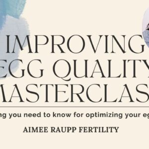 Improving Egg Quality Masterclass